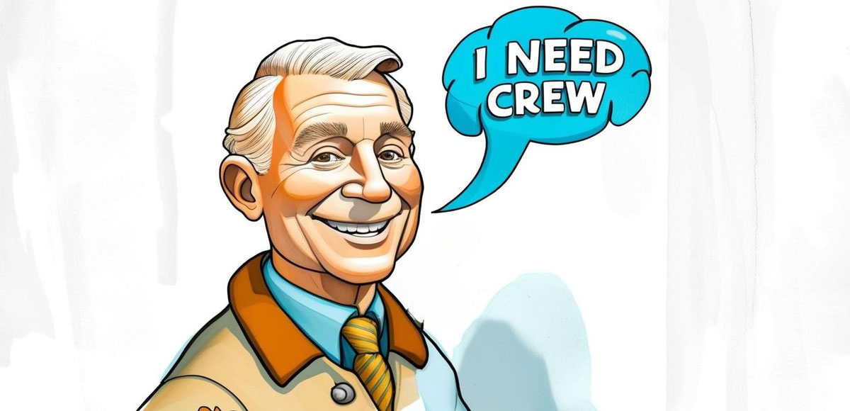 A cartoon man with a saying I need crew for the story of keeping good crew
